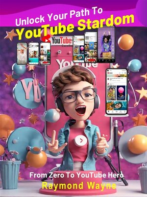 cover image of Unlock Your Path to YouTube Stardom